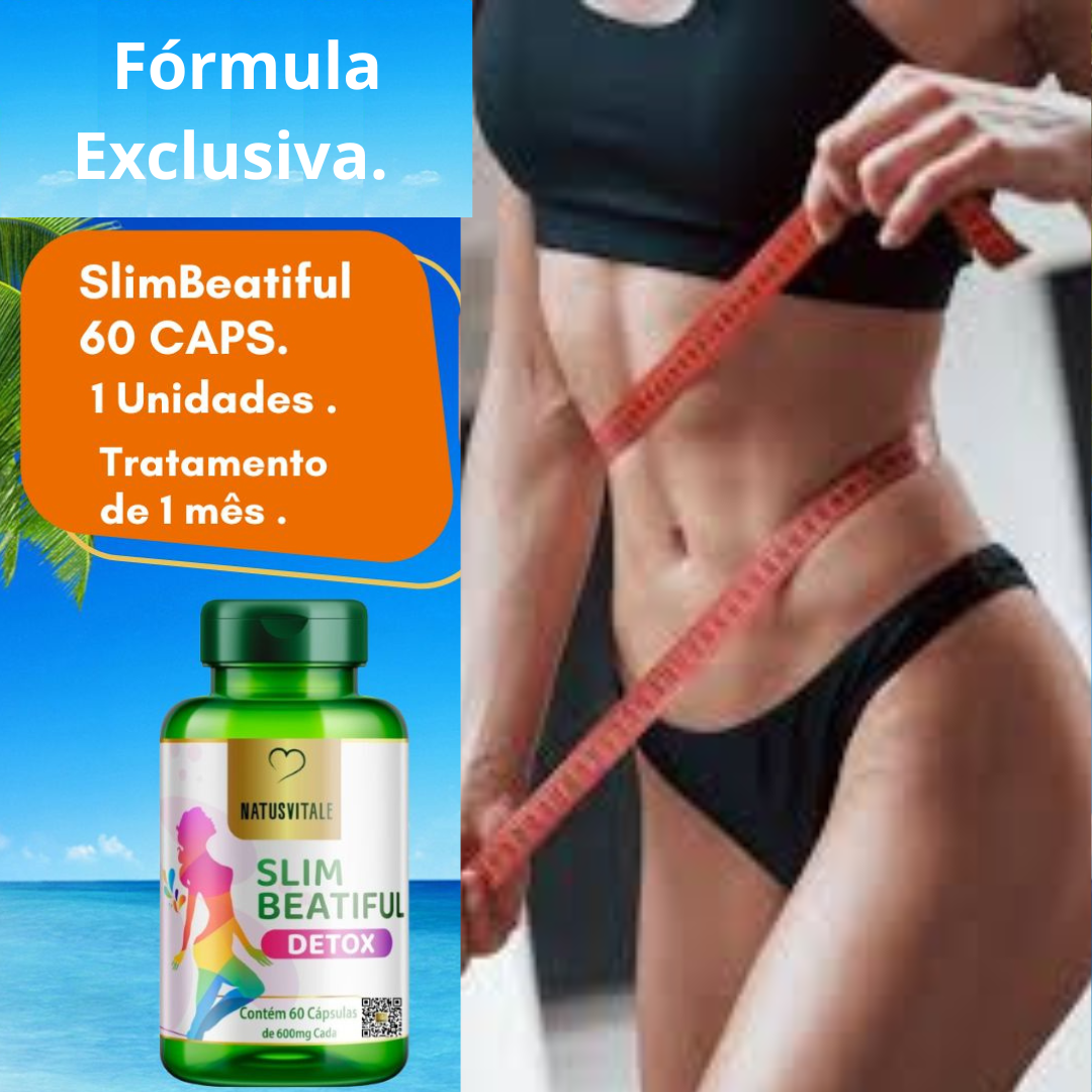 Slim Beautiful Detox - Fórmula Exclusiva 60 Cápsulas